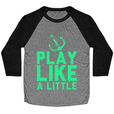 Play Like A Little Baseball Tee