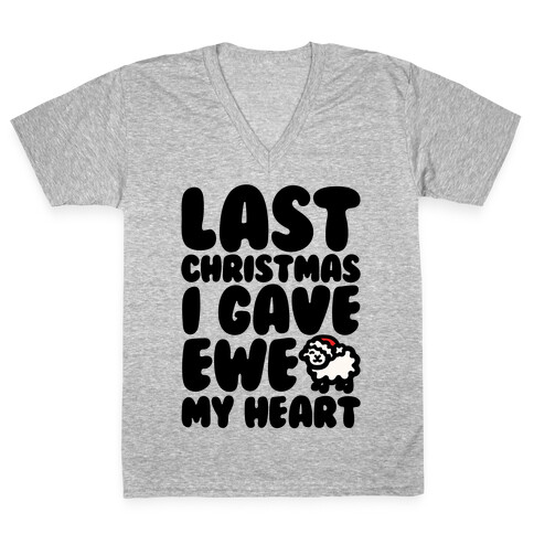 Last Christmas I Gave Ewe My Heart Parody V-Neck Tee Shirt