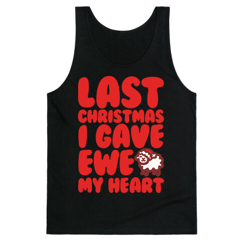 Last Christmas I Gave Ewe My Heart Parody White Print Tank Top