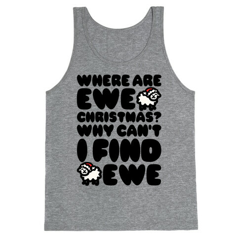 Where Are Ewe Christmas Parody Tank Top