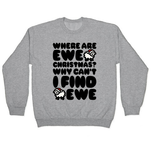 Where Are Ewe Christmas Parody Pullover