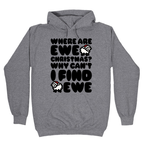 Where Are Ewe Christmas Parody Hooded Sweatshirt