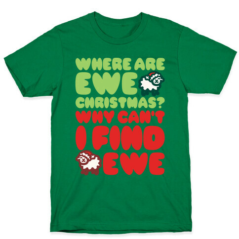 Where Are Ewe Christmas Parody White Print T-Shirt