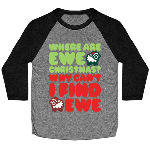 Where Are Ewe Christmas Parody White Print Baseball Tee