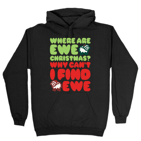 Where Are Ewe Christmas Parody White Print Hooded Sweatshirt