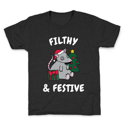 Filthy & Festive Kids T-Shirt