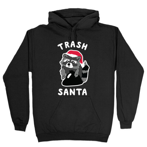 Trash Santa Hooded Sweatshirt