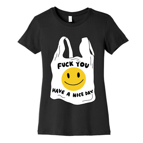 F*** You (Plastic Bag) Womens T-Shirt