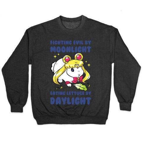 Fighting Evil By Moonlight Eating Lettuce By Daylight Pullover