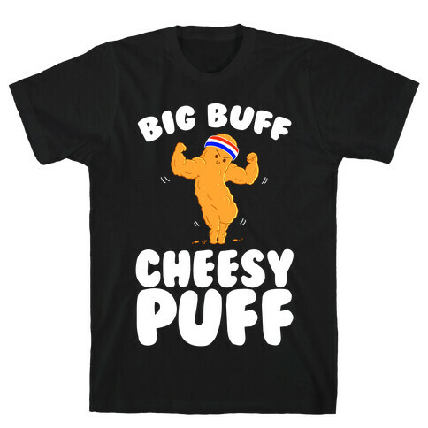 Big Buff Cheesy Puff T-Shirt