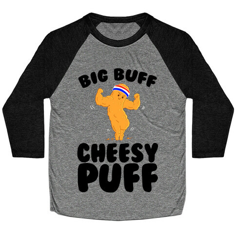 Big Buff Cheesy Puff Baseball Tee