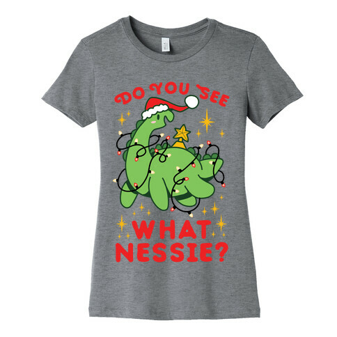 Do You See What Nessie? Womens T-Shirt