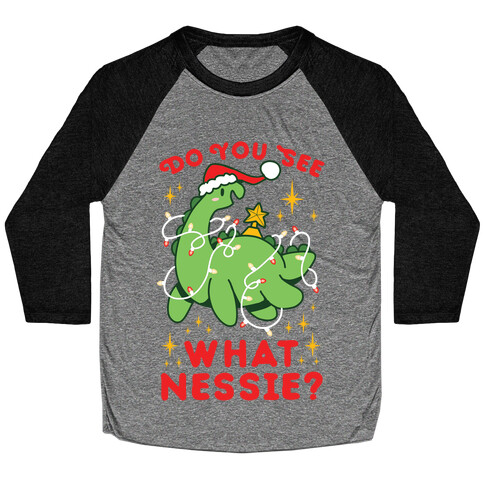 Do You See What Nessie? Baseball Tee