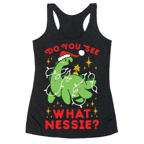 Do You See What Nessie? Racerback Tank Top