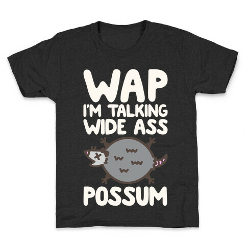 Wap I'm Talking Wide Ass Possum Parody White Print Kids T-Shirt