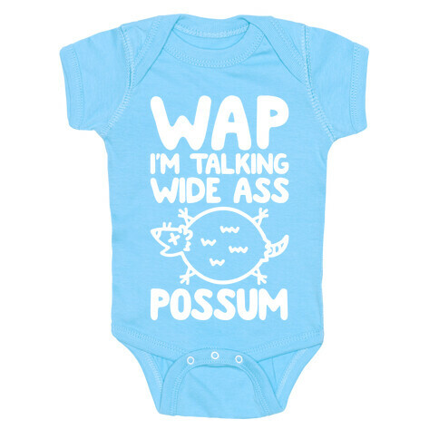 Wap I'm Talking Wide Ass Possum Parody White Print Baby One-Piece