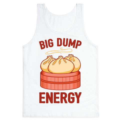 Big Dump Energy Tank Top