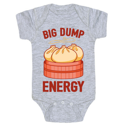 Big Dump Energy Baby One-Piece