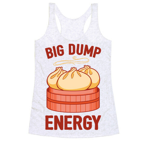 Big Dump Energy Racerback Tank Top