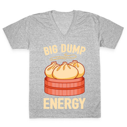 Big Dump Energy V-Neck Tee Shirt