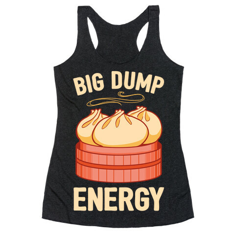 Big Dump Energy Racerback Tank Top