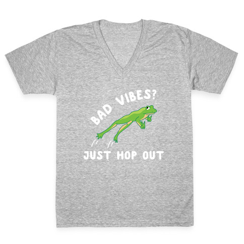 Bad Vibes? Just Hop Out V-Neck Tee Shirt