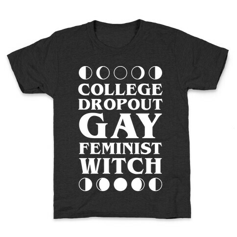 College Dropout Gay Feminist Witch Kids T-Shirt