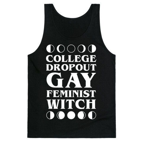 College Dropout Gay Feminist Witch Tank Top