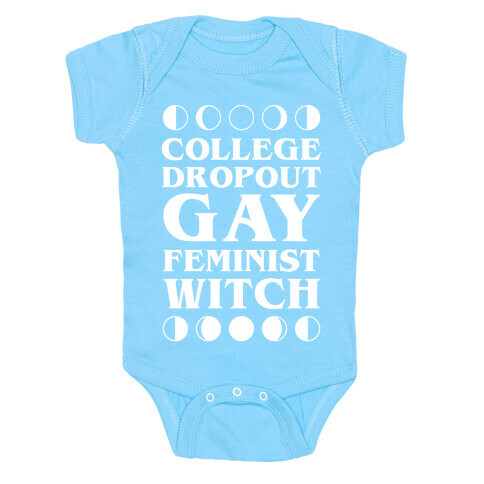 College Dropout Gay Feminist Witch Baby One-Piece