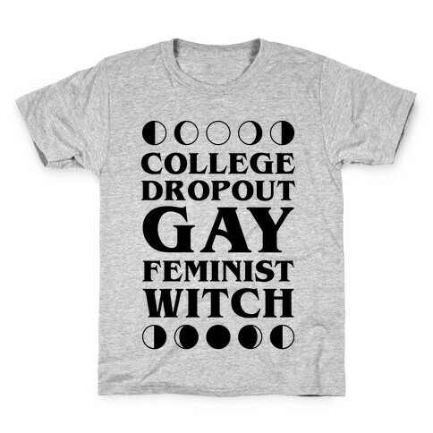 College Dropout Gay Feminist Witch Kids T-Shirt