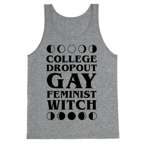 College Dropout Gay Feminist Witch Tank Top