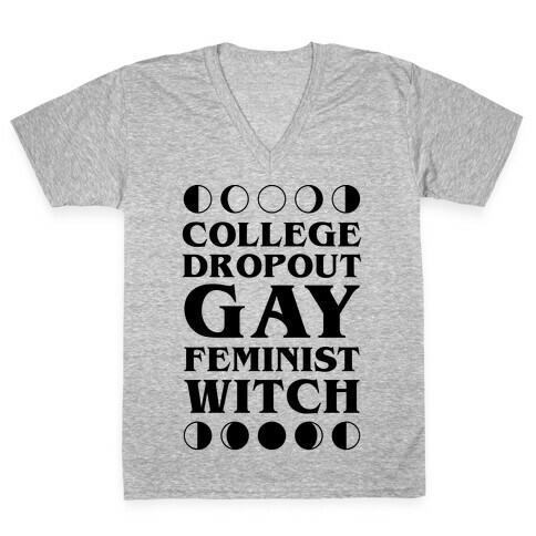 College Dropout Gay Feminist Witch V-Neck Tee Shirt