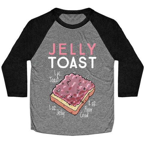 Jelly Toast Recipe Baseball Tee