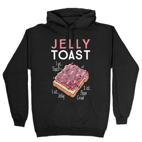Jelly Toast Recipe Hooded Sweatshirt