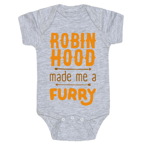 Robin Hood Made Me A Furry Baby One-Piece