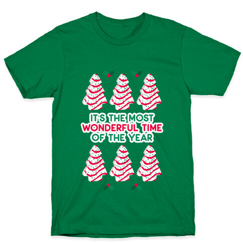 It's the Most Wonderful Time of the Year (Holiday Tree Cake Time) T-Shirt