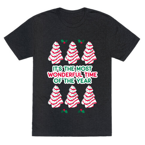 It's the Most Wonderful Time of the Year (Holiday Tree Cake Time) T-Shirt