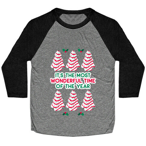 It's the Most Wonderful Time of the Year (Holiday Tree Cake Time) Baseball Tee