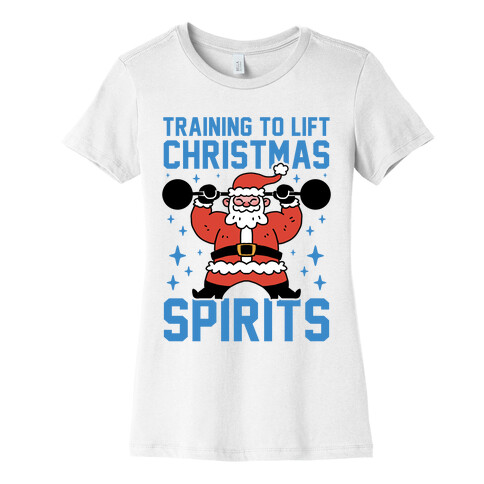 Training To Lift Christmas Spirits Womens T-Shirt