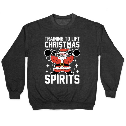 Training To Lift Christmas Spirits Pullover