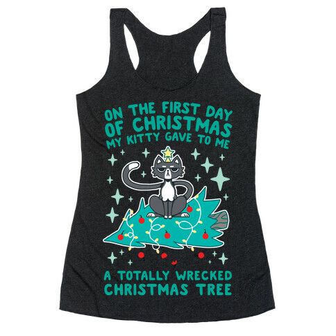 On The First Day Of Christmas My Kitty Gave To Me... Racerback Tank Top