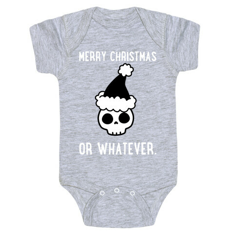 Merry Christmas Or Whatever Baby One-Piece