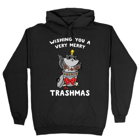 Wishing You A Very Merry Trashmas Hooded Sweatshirt