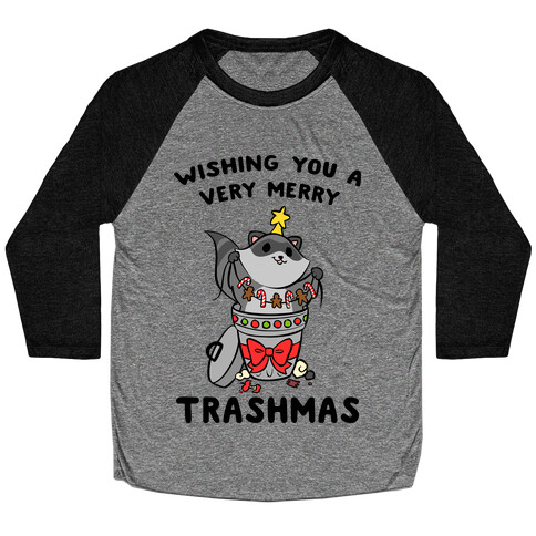 Wishing You A Very Merry Trashmas Baseball Tee