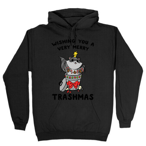 Wishing You A Very Merry Trashmas Hooded Sweatshirt