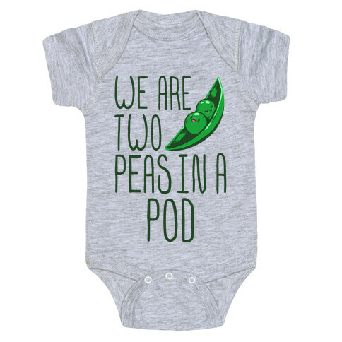 We are Two Peas in a Pod Baby One-Piece