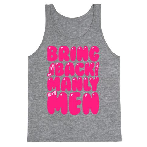 Bring Back Manly Men Parody Tank Top