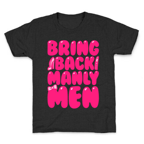 Bring Back Manly Men Parody White Print Kids T-Shirt