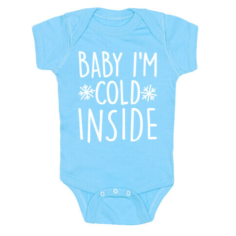 Baby I'm Cold Inside Baby One-Piece