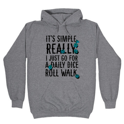 Daily Dice Roll Walk Hooded Sweatshirt